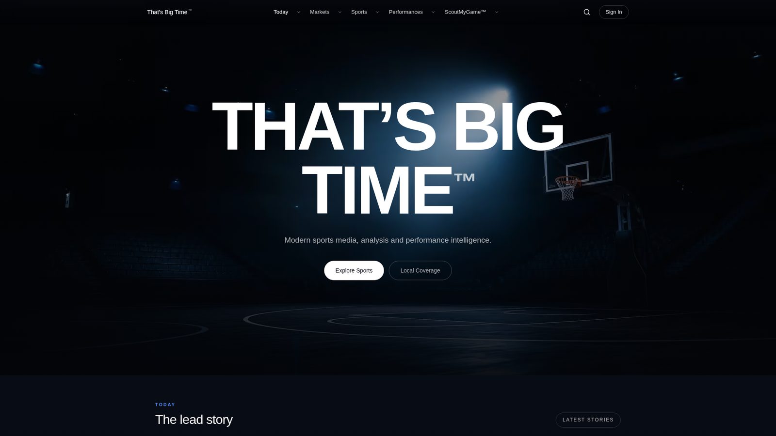Screenshot of the public That's Big Time homepage showing the hero, grouped navigation and lead story band